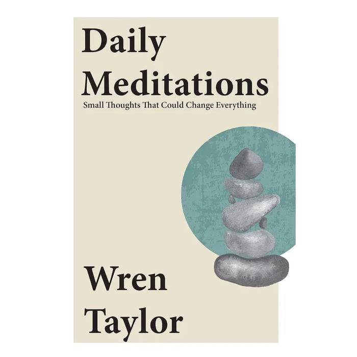 Daily Meditations By Wren Taylor, Practising The Power Of Now By Eckhart Tolle 2 Books Collection Set - The Book Bundle
