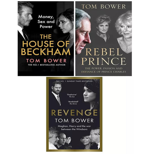 Tom Bower Collection 3 Books Set Rebel Prince,House of Beckham,Revenge Hardcover - The Book Bundle