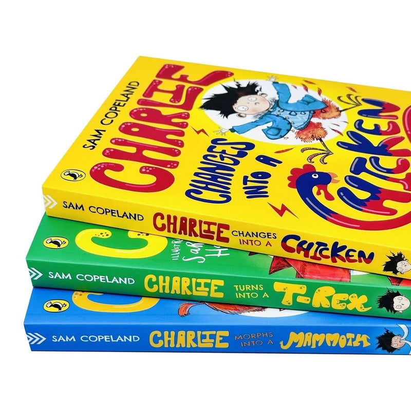 Charlie Changes Into a Chicken Series 3 Books Collection by Sam Copeland (Charlie Turns Into a T-Rex, Charlie Changes Into a Chicken, Charlie Morphs Into a Mammoth) - The Book Bundle