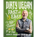 Dirty Vegan Fast Easy HB, Quick Vegan Meals Busy People, Vegan Longevity 3 Books Set - The Book Bundle