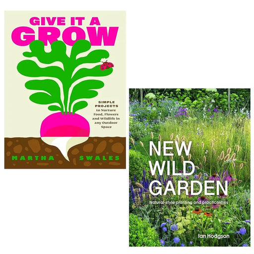 Give it a Grow Martha Swales, Ian Hodgson New Wild Garden 2 Books Set Hardcover - The Book Bundle