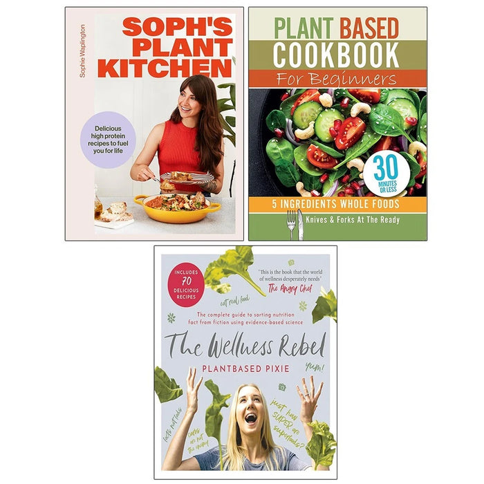 Soph's Plant Kitchen, Plant Based Cookbook, Wellness Rebel (HB) 3 Books Set - The Book Bundle