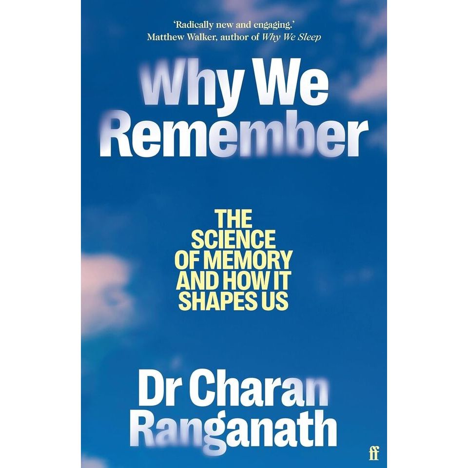 Why We Remember: The Science of Memory and How it Shapes Us by Dr Char ...
