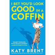 Katy Brent Collection 3 Books Set (The Murder After the Night Before, How to Kill Men and Get Away With It & I Bet You’d Look Good in a Coffin) - The Book Bundle