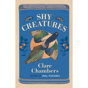 Clare Chamber Collection 3 Books Set Shy Creatures(HB),A Dry Spell,In A Good Lig - The Book Bundle