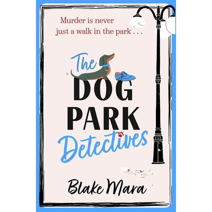 Dog Park Detectives Series 2 Books Collection Set By Blake Mara (The Dog Park Detectives and Bone of Contention) - The Book Bundle