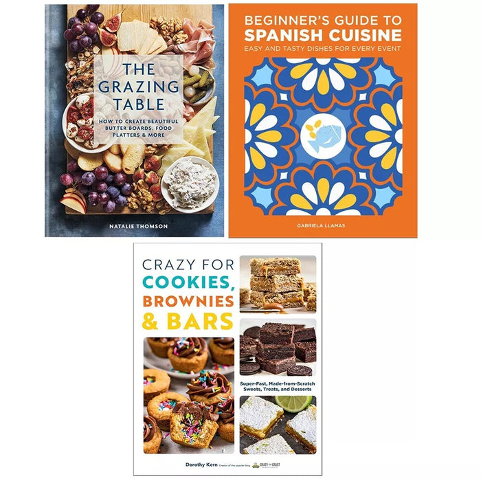 Grazing Table,Crazy For Cookies Brownies,Beginner Guide Spanish Cuisine 3 Books Set - The Book Bundle