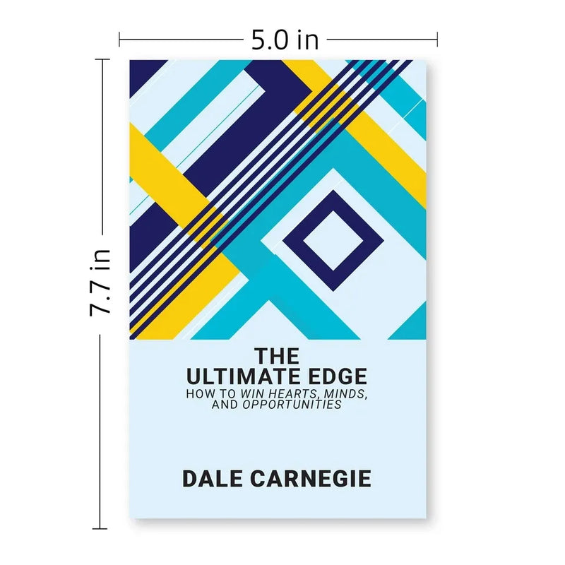 The Ultimate Edge: How To Win Hearts, Minds, And Opportunities by Dale Carnegie - The Book Bundle