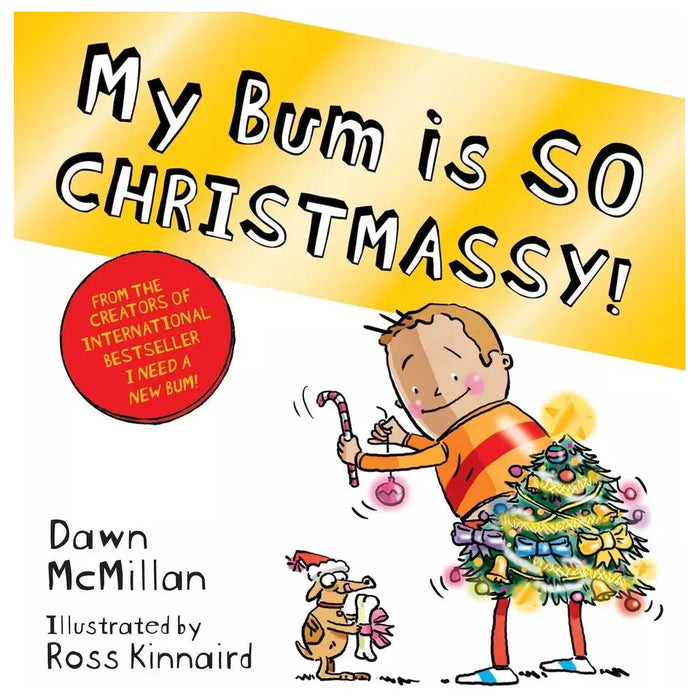New Bum Series 3 Books Set by Dawn McMillan (My Bum is SO Noisy, SO CHRISTMASSY) - The Book Bundle
