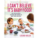 Yummy Little(HB), Baby Food Matters, I Can’t Believe It’s Baby(HB) 3 Books Set - The Book Bundle