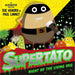 Supertato Series Collection 9 Books Set by Sue Hendra, Paul Linnet Bubbly Troubl - The Book Bundle