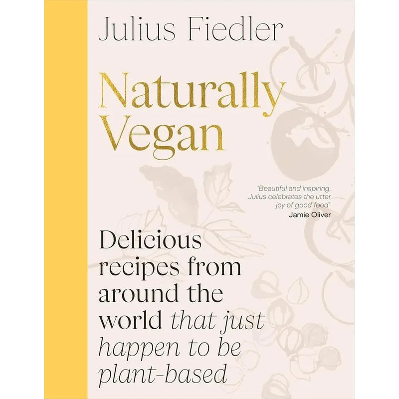 Naturally Vegan, New Vegan, Vegan Cookbook For Beginners 3 Books Collection Set - The Book Bundle