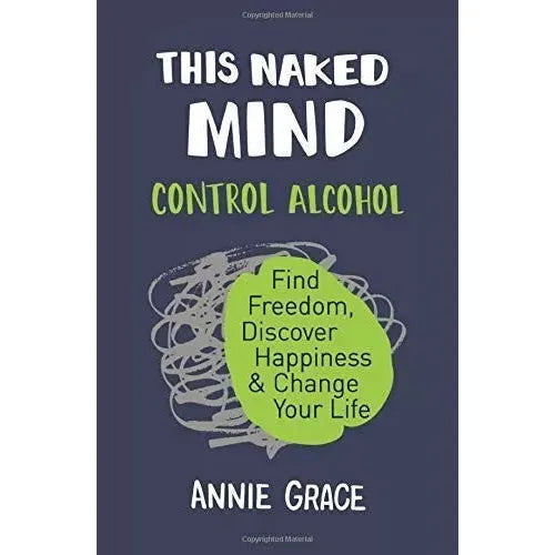 Annie Grace Collection 4 Books Set Alcohol Experiment, This Naked Mind Nicotine - The Book Bundle