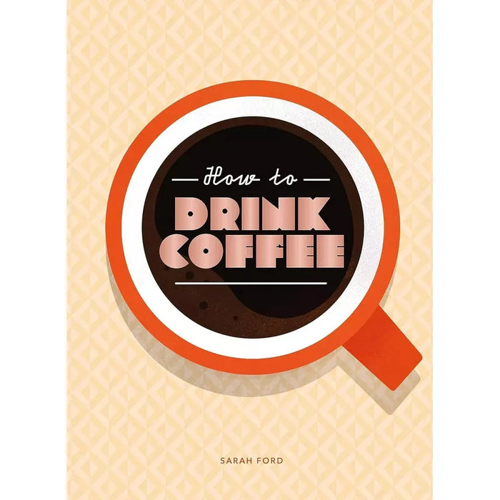 How to make best coffee at home James Hoffmann, How to Drink Coffee 2 Books Set - The Book Bundle