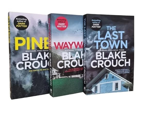 Blake Crouch 3 Books Collection Set (Pines, Wayward, The Last Town)