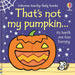 Fiona Watt 3 Books Collection Set (That's Not My Pumpkin, That's not my Witch, That's not my bat) - The Book Bundle