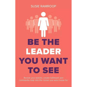 Leaders Eat Last,Enhancing Your Leadership Skills,Be the Leader You Want 3 Books Set - The Book Bundle