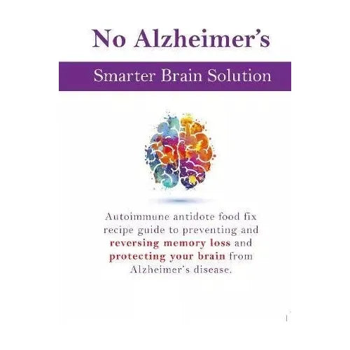 No Alzheimer's Smarter Brain,My F*cking Job Sucks,Your Brain at Work 3 Books Set - The Book Bundle