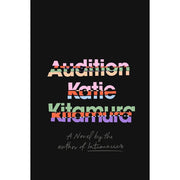 Katie Kitamura Collection 2 Books Set Audition (Hardcover), Intimacies - The Book Bundle
