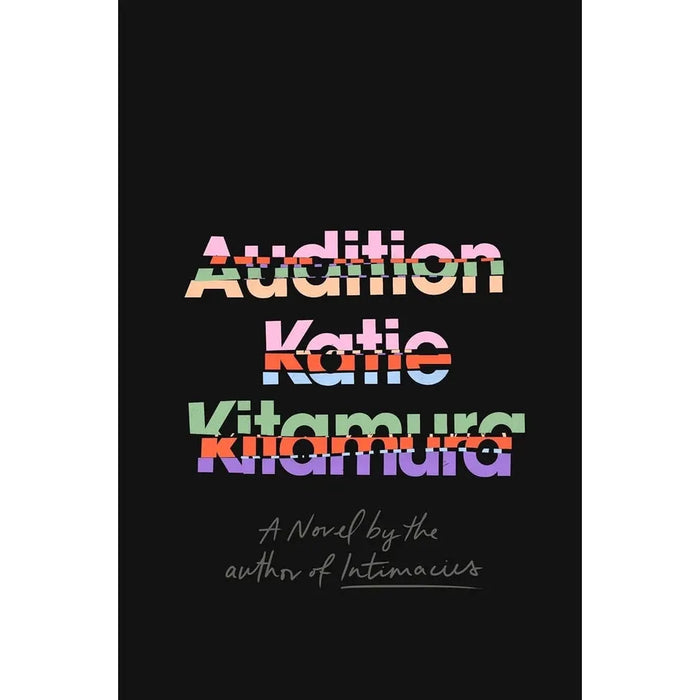 Katie Kitamura Collection 2 Books Set Audition (Hardcover), Intimacies - The Book Bundle