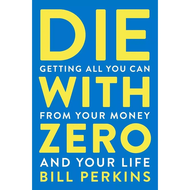 Success through a Positive Mental, Die with Zero,Creating Your Fate 3 Books Set - The Book Bundle
