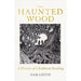 Haunted Wood A History Sam Leith (HB), Bibliomaniac Robin Ince 2 Books Set - The Book Bundle