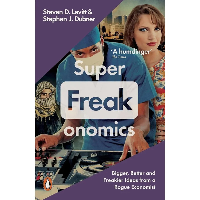Stephen J. Dubner 3 Books Collection Set Think Like a Freak, Superfreakonomics, Freakonomics - The Book Bundle