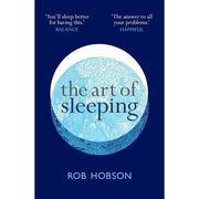 Art of Sleeping Rob Hobson,Four Ways to Wellbeing Nicola Elliott HB 2 Books Set - The Book Bundle