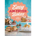 Easy Air Fryer Bakes Lucy Parissi HB,Crazy For Cookies Brownies Bars 2 Books Set - The Book Bundle
