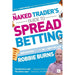 Robbie Burns The Naked Trader Collection 3 Books Set (Trading Strategies, Spread) - The Book Bundle