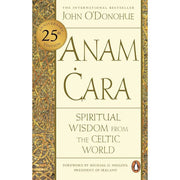 John O'Donohue Collection 3 Books Set (Benedictus A Book Of Blessings, Eternal Echoes, Anam Cara) - The Book Bundle