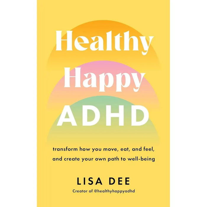 Healthy Happy ADHD Lisa Dee, How to Thrive with Adult ADHD 2 Books Collection Set - The Book Bundle