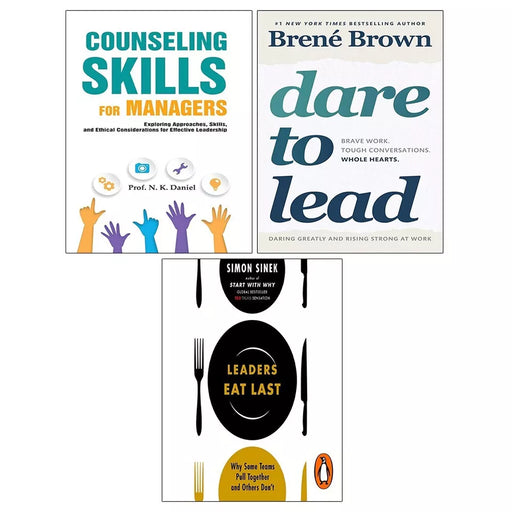 Counseling Skills Managers,Leaders Eat Last Simon Sinek,Dare to Lead 3 Books Set - The Book Bundle