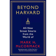Mark H. McCormack Collection 3 Books Set (Beyond Harvard, What They Still Don’t) - The Book Bundle