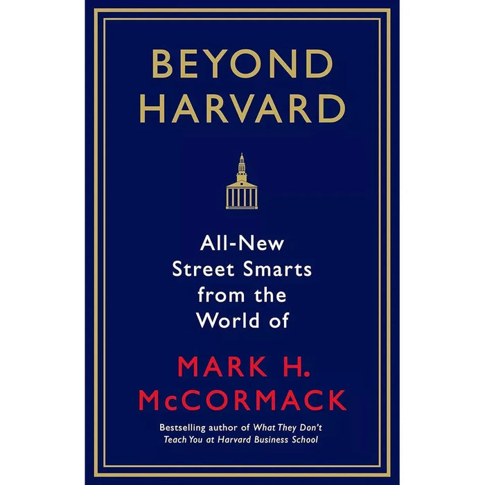 Mark H. McCormack Collection 3 Books Set (Beyond Harvard, What They Still Don’t) - The Book Bundle