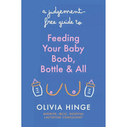 Judgement Free Guide to Feeding Your Baby,Give Birth Like a Feminist 2 Books Set - The Book Bundle