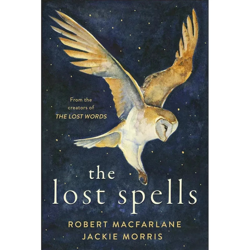 The Lost Words and The Lost Spells By ?Robert Macfarlane, Jackie Morris 2 Books Collection Set - The Book Bundle