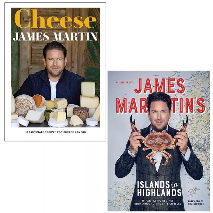 James Martin Collection 2 Books Set Cheese, James Martin's Islands to Highlands - The Book Bundle