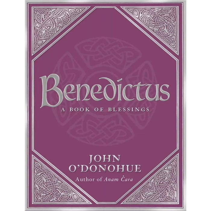 John O'Donohue Collection 3 Books Set (Benedictus A Book Of Blessings, Eternal Echoes, Anam Cara) - The Book Bundle