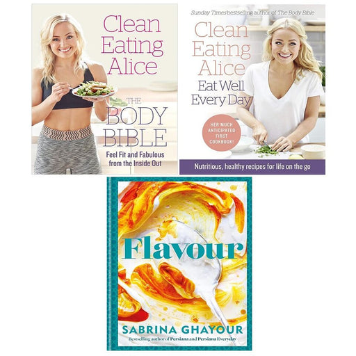 Clean Eating Alice Eat Well Every Day,Body Bible,Flavour Sabrina(HB) 3 Books Set - The Book Bundle
