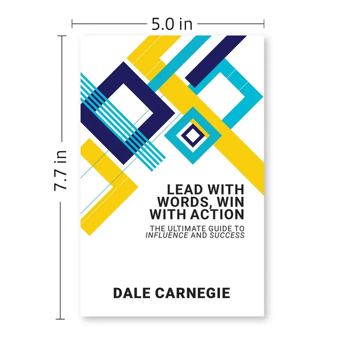 Lead With Words, Win With Action: The Ultimate Guide To Influence And Success by Dale Carnegie - The Book Bundle