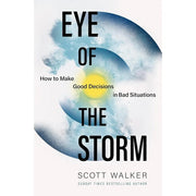 Scott Walker 2 Books Collection Set (Eye of the Storm and Order Out of Chaos) - The Book Bundle