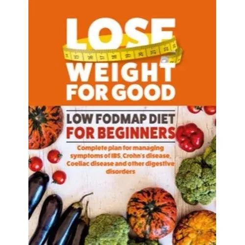 Eat Great Lose Weight,Cooker Lose Weight Forever, Low Fodmap Diet 3 Books Set - The Book Bundle