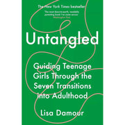 Untangled Lisa Damour, Positively Teenage Nicola Morgan 2 Books Collection Set - The Book Bundle