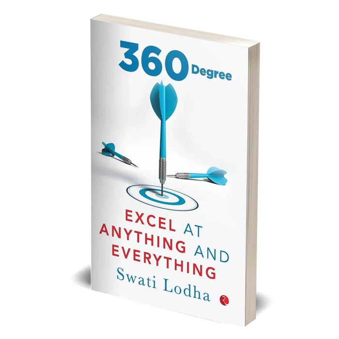 360 DEGREE: Excel at Anything and Everything by Swati Lodha - The Book Bundle