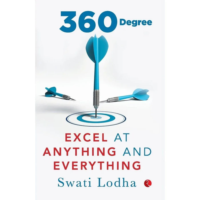 360 DEGREE: Excel at Anything and Everything by Swati Lodha - The Book Bundle
