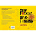 Stop F*king Over-thinking : Practical ways to Simplify your by Chartwell Books - The Book Bundle