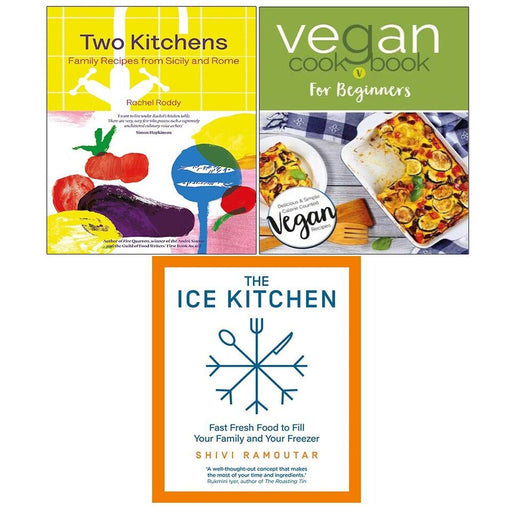 Two Kitchens Rachel Roddy,Vegan Cookbook Iota,Ice Kitchen Shivi Ramoutar 3 Books Set - The Book Bundle