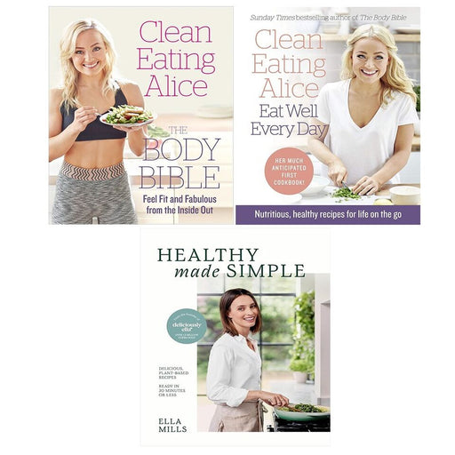 Clean Eating Alice Eat Well Every Day,Body Bible,Healthy Made Simple 3 Books Set - The Book Bundle