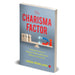 The Charisma Factor: Unlock the Secrets of Magnetic Charm and Personal Influence in Your Life - The Book Bundle